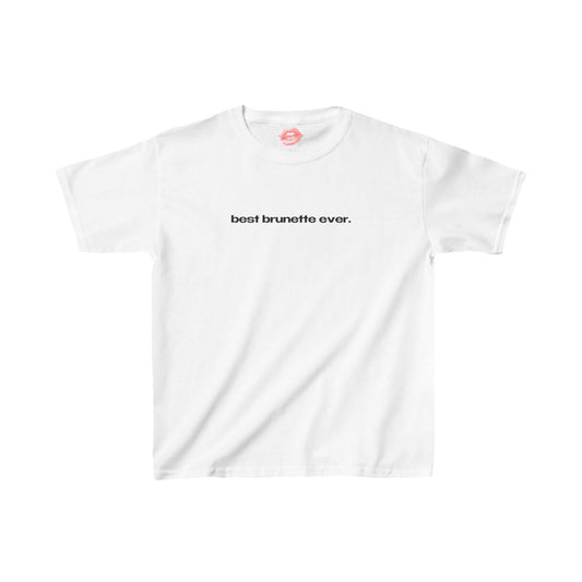 "Best Brunette Ever." | Text Only | Baby Tee