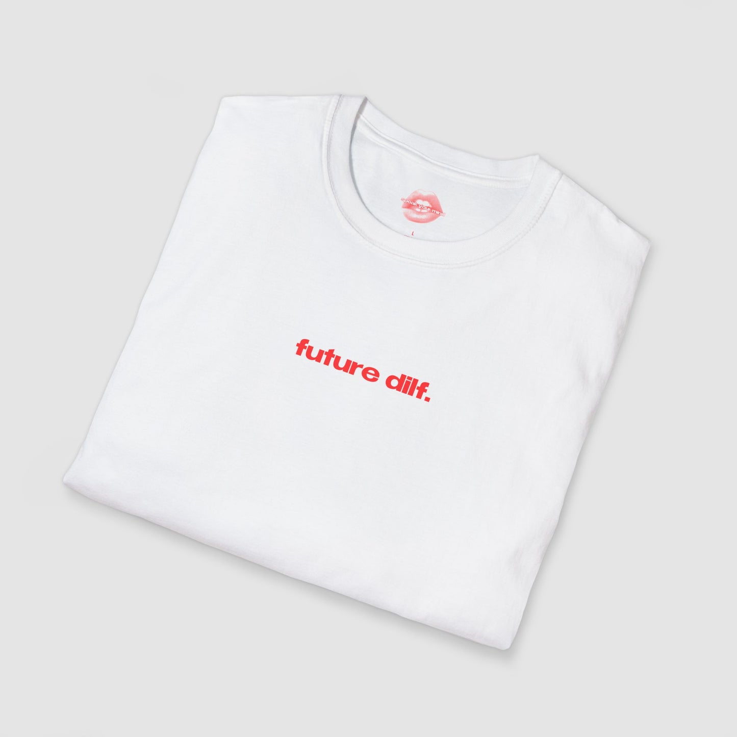 "Future Dilf." | Text Only | T-Shirt