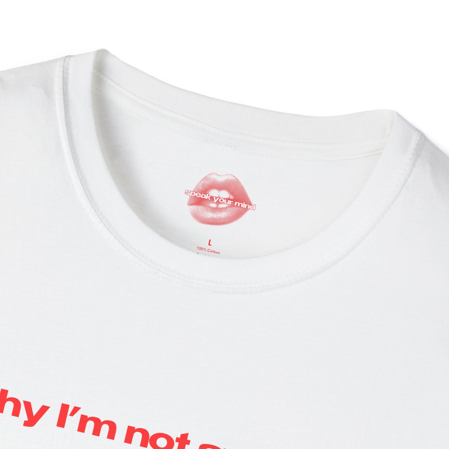 "Why I'm Not Smiling? Men." | Text Only | T-Shirt