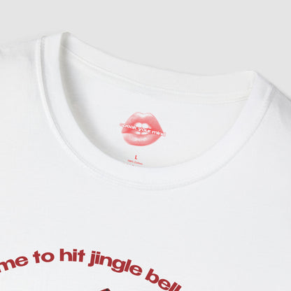 "Time To Hit Jingle Bell Rock (Bottom)" | Santa | T-Shirt
