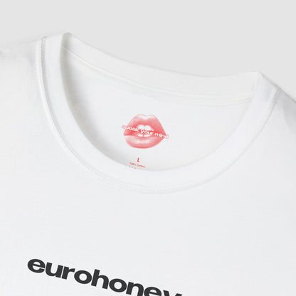 "Eurohoney." | Text Only | T-Shirt