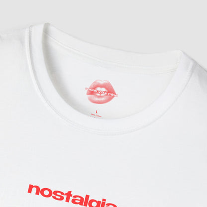 "Nostalgia." | Text Only | T-Shirt