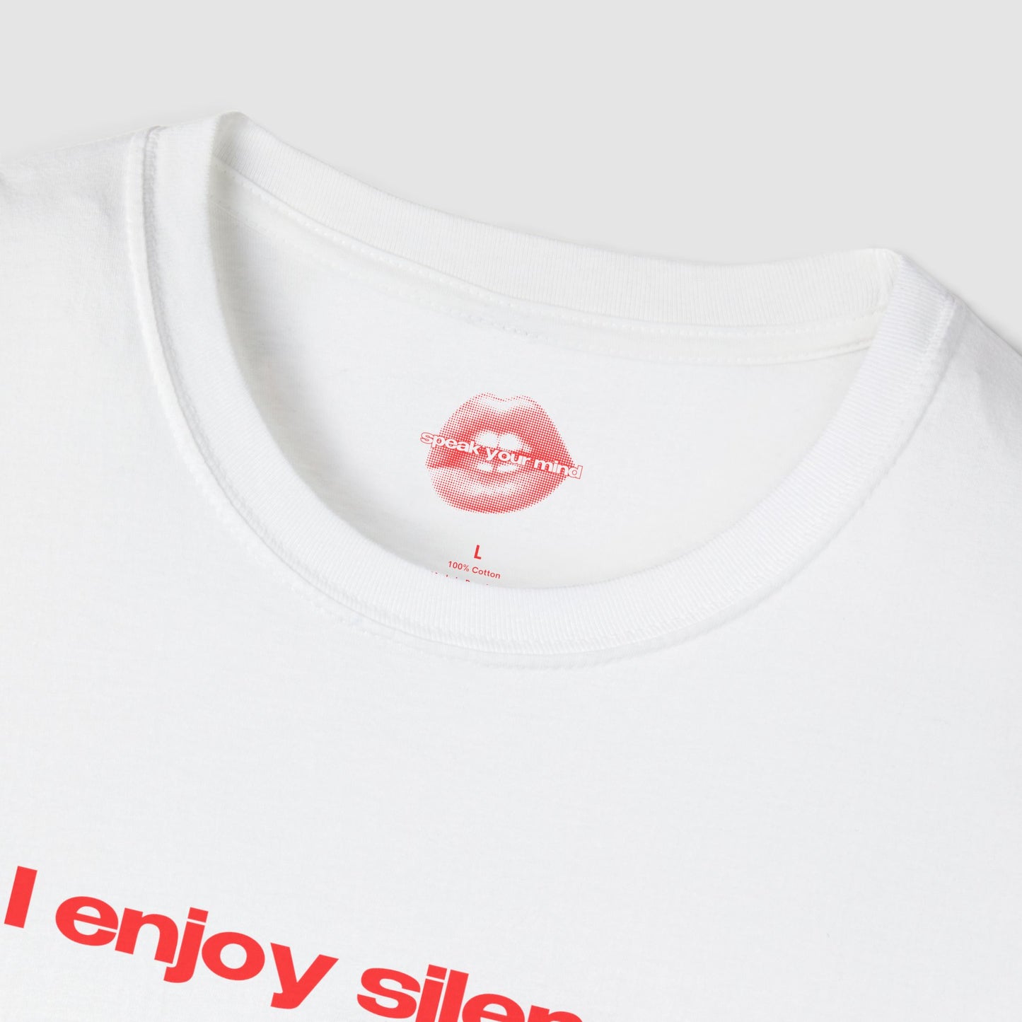 "I Enjoy Silence." | Text Only | T-Shirt