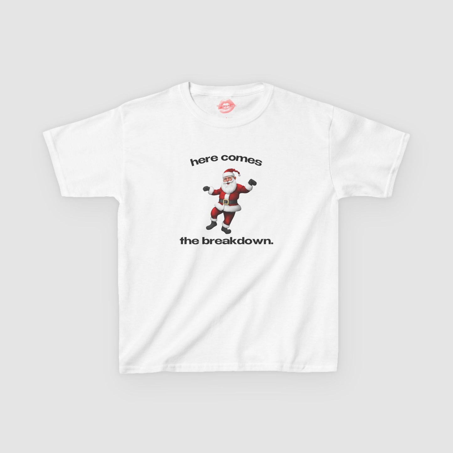 "Here Comes The Breakdown." | Sneaky Santa | Baby Tee
