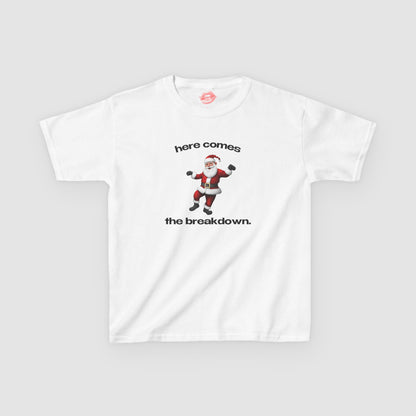 "Here Comes The Breakdown." | Sneaky Santa | Baby Tee