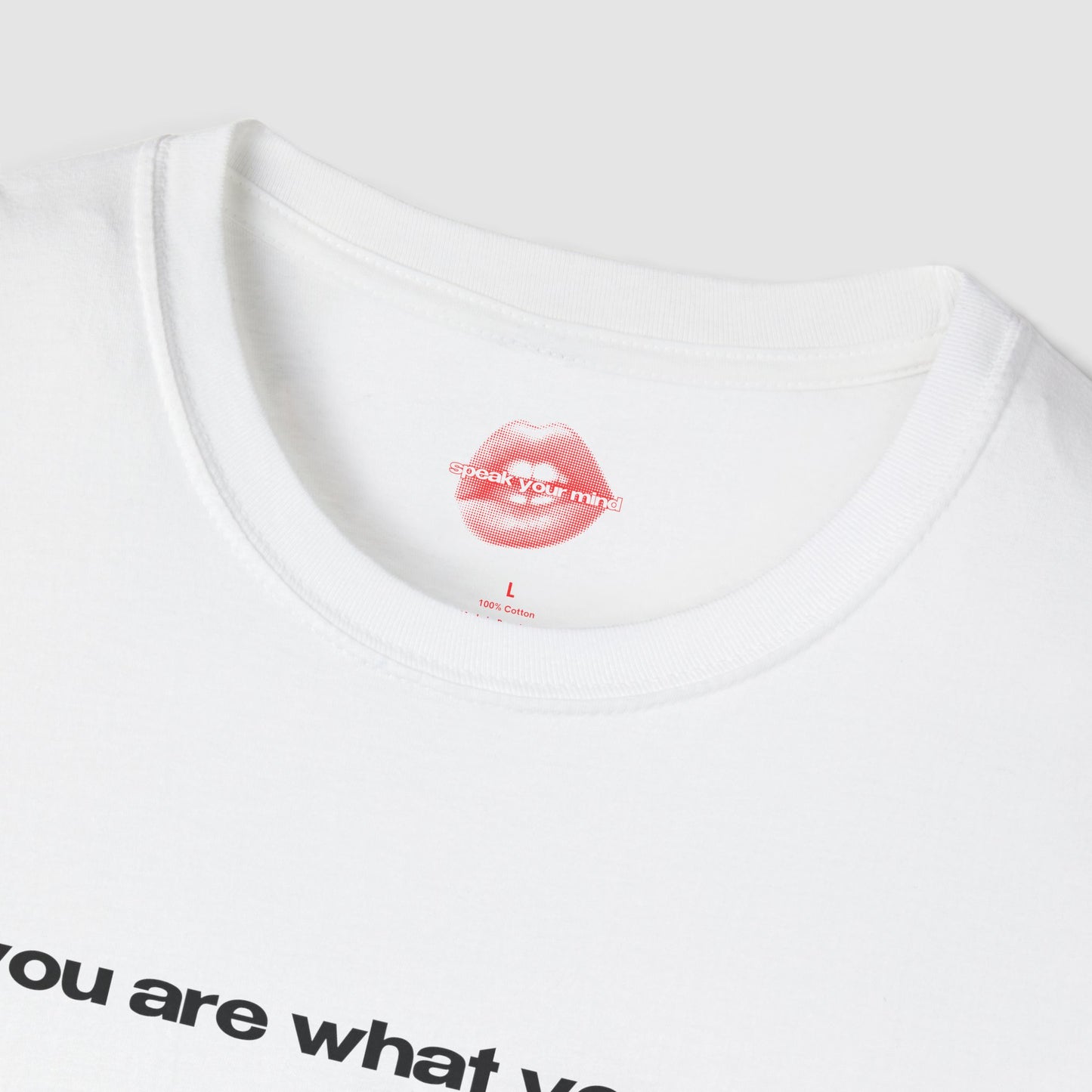 "You Are What You Did." | Text Only | T-Shirt