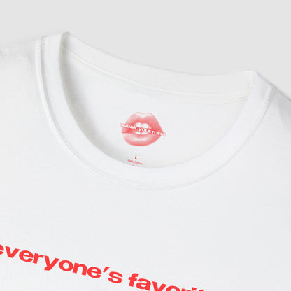 "Everyone's Favorite." | Text Only | T-Shirt