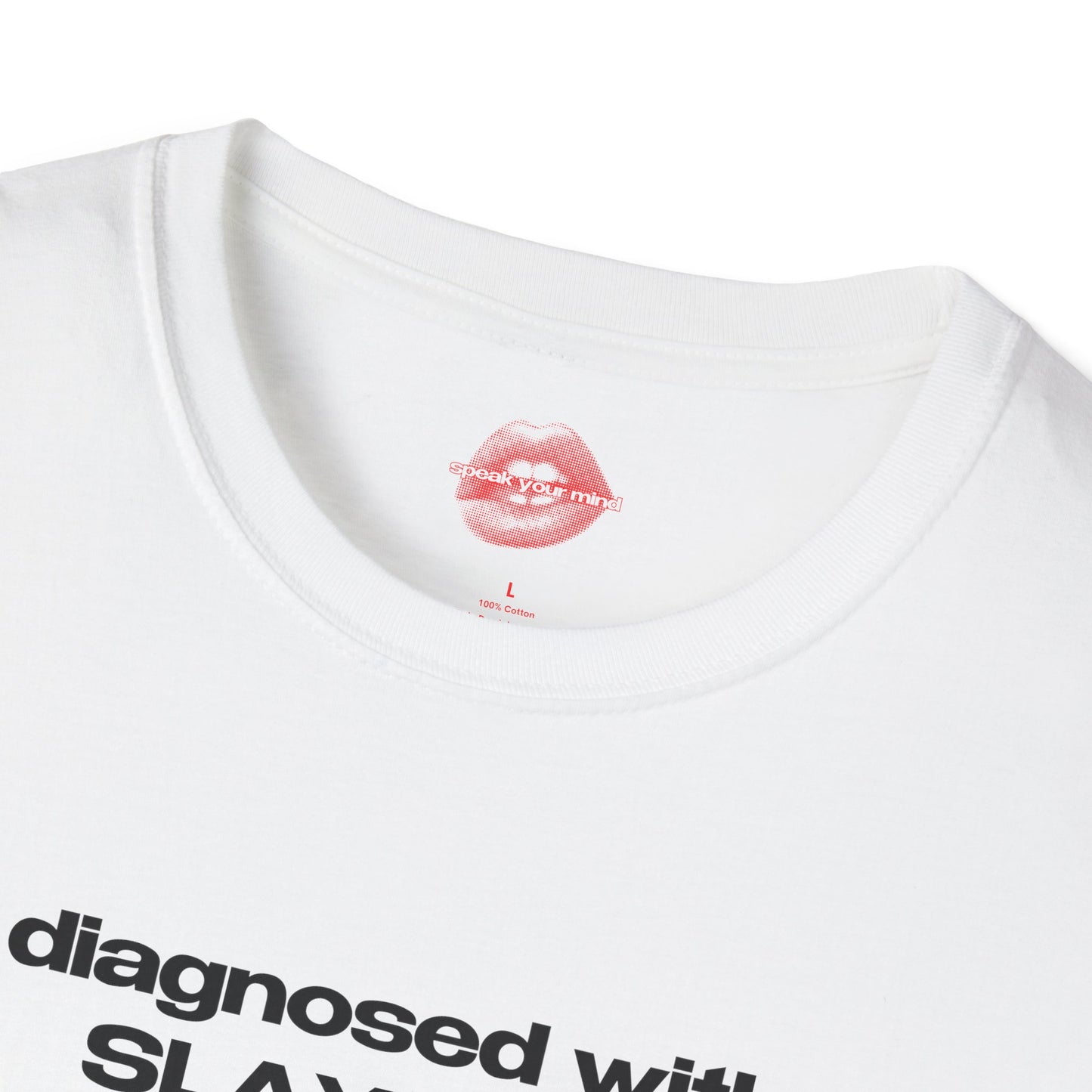 "Diagnosed With SLAY-DHD." | Text Only | T-Shirt