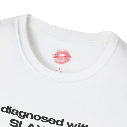 "Diagnosed With SLAY-DHD." | Text Only | T-Shirt