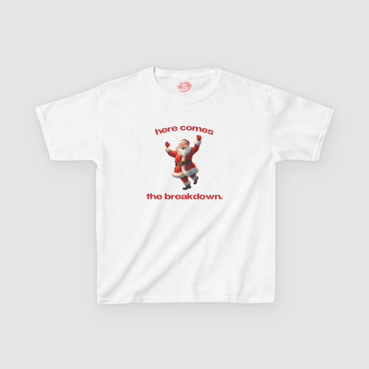 "Here Comes The Breakdown." | Cheering Santa | Baby Tee