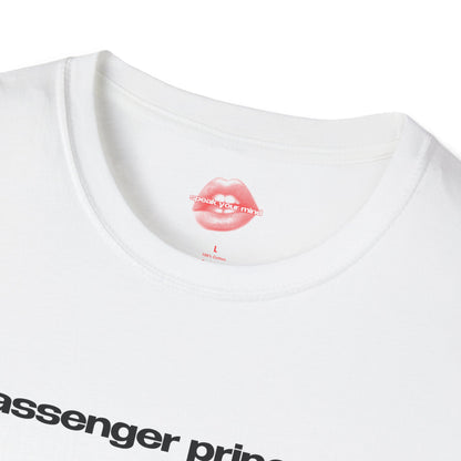 "Passenger Princess." | Text Only | T-Shirt