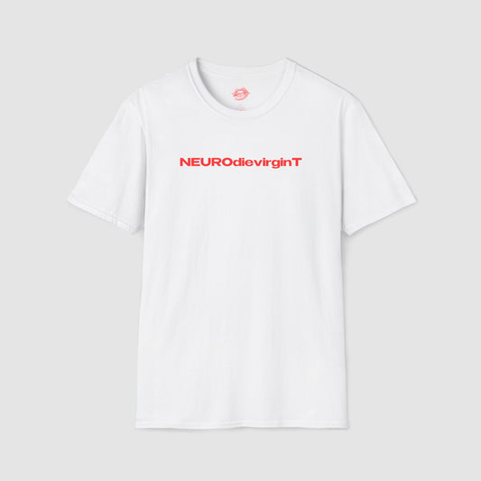 "NEUROdievirginT." | Text Only | T-Shirt