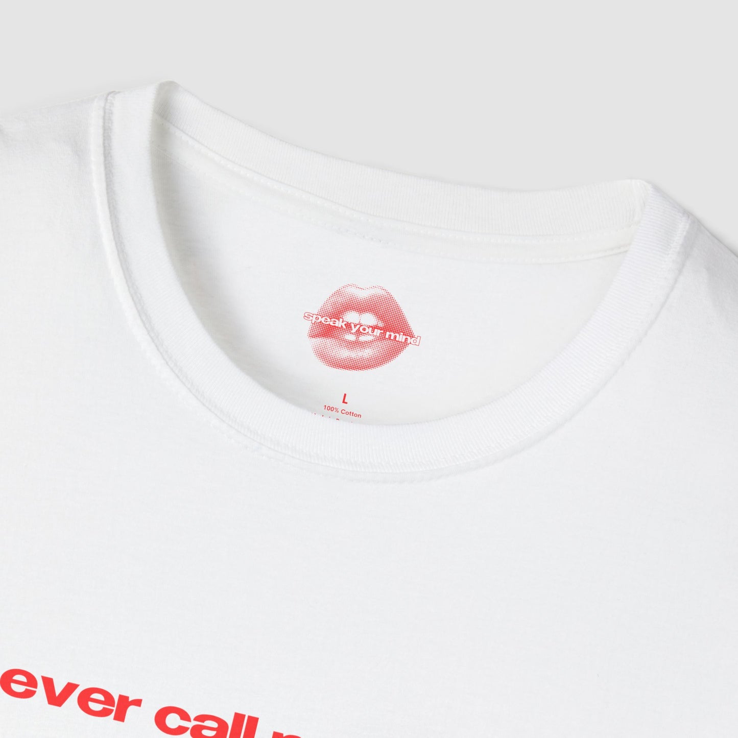 "Never Call Me Again." | Text Only | T-Shirt