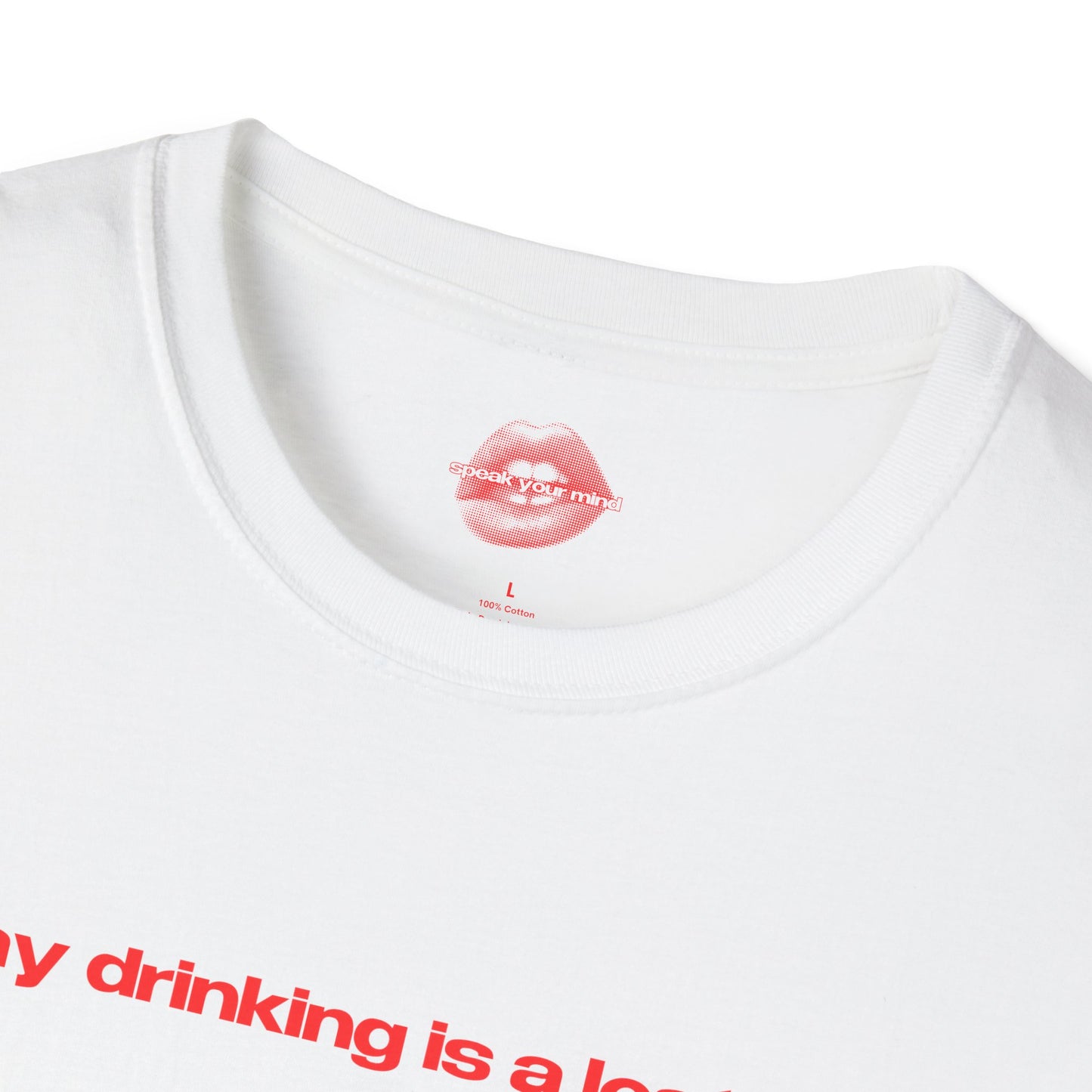 "Day Drinking Is A Lost Art." | Text Only | T-Shirt