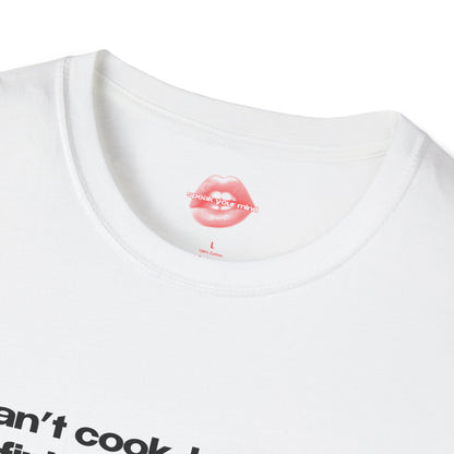 "Can't Cook, But I Can Definitely Stir The Pot." | Text Only | T-Shirt