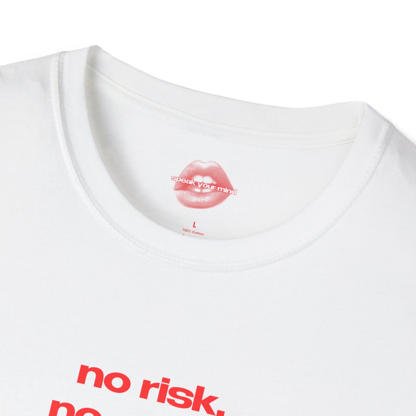 "No Risk, No Story." | Text Only | T-Shirt