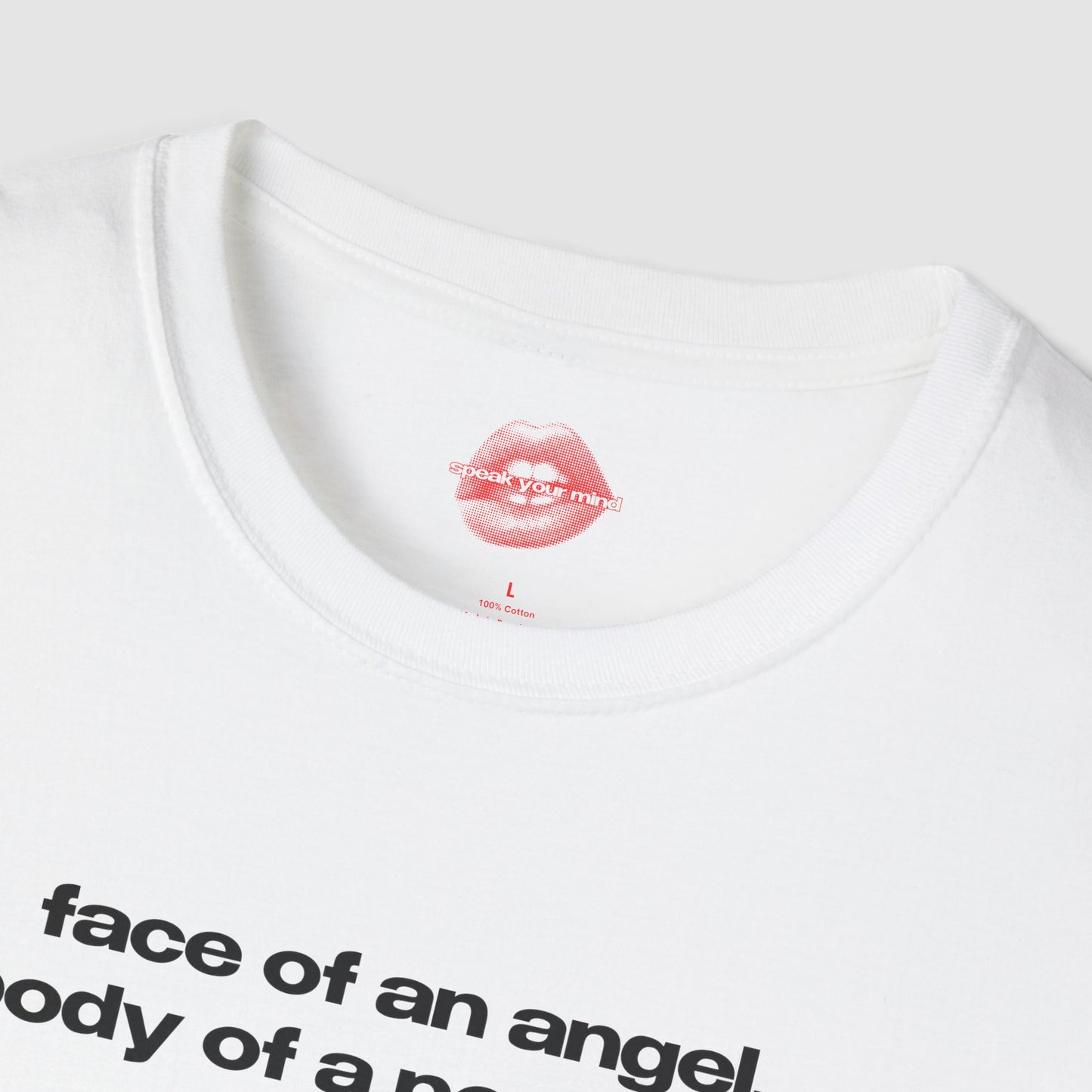 "Face Of An Angel, Body Of A Porn Star." | Text Only | T-Shirt