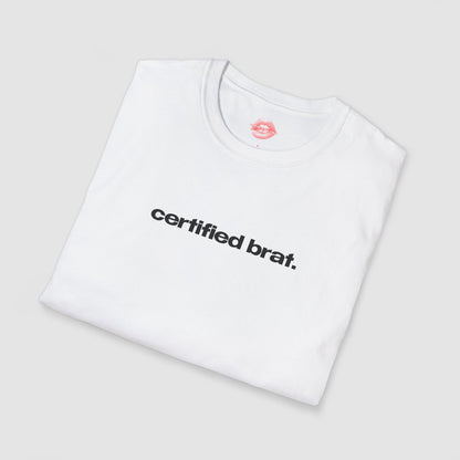 "Certified Brat." | Text Only | T-Shirt
