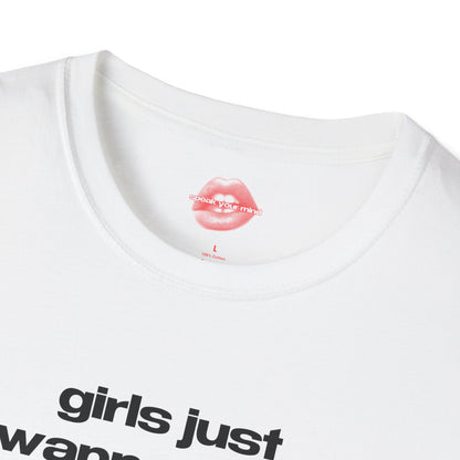 "Girls Just Wanna Have Boobs." | Text Only | T-Shirt