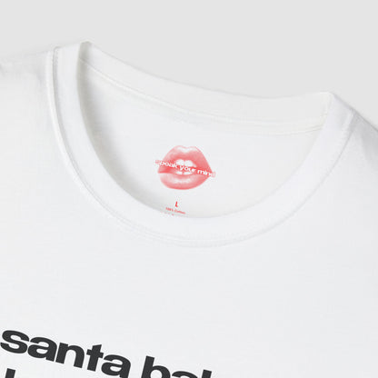 "Santa Baby, Bring Wine, Lots Of Wine." | Text Only | T-Shirt
