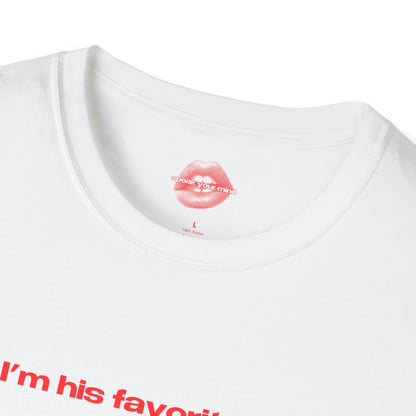 "I'm His Favorite Ex." | Text Only | T-Shirt