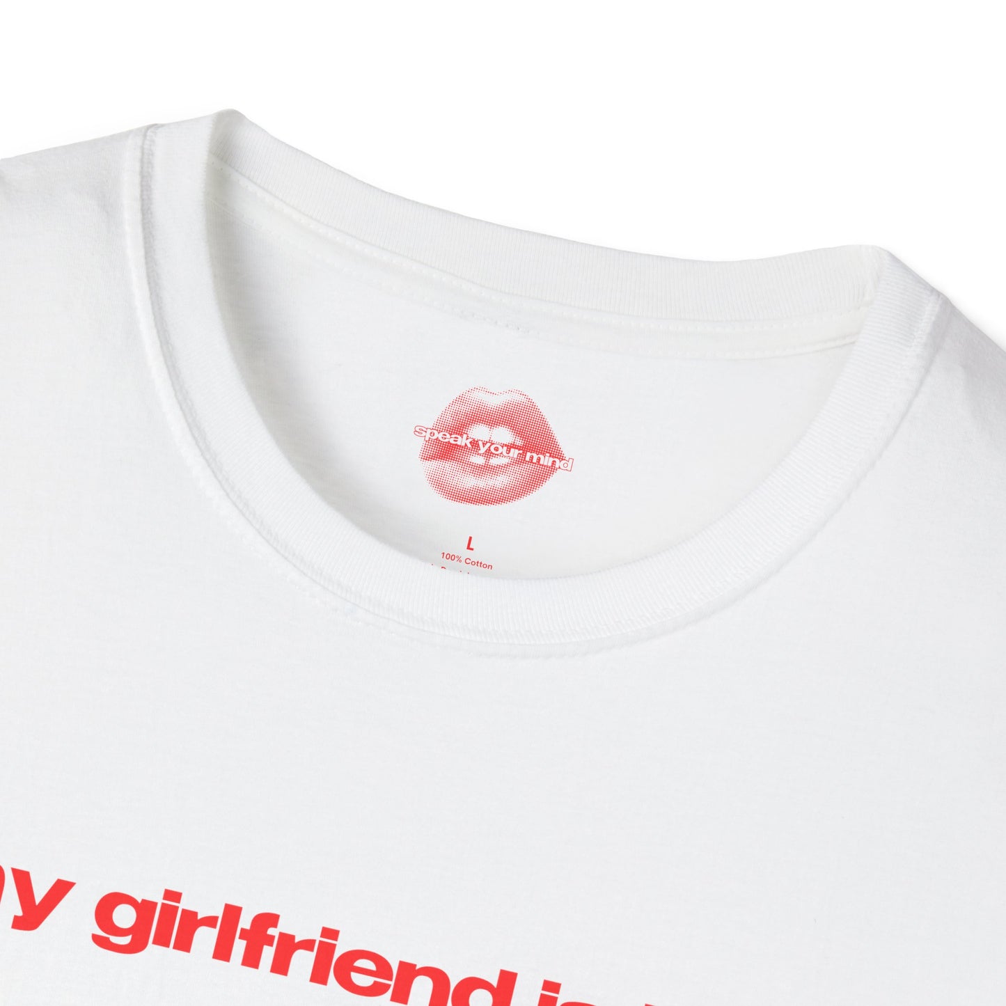 "My Girlfriend Is Hot." | Text Only | T-Shirt