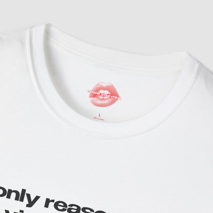 "Only Reason I'm A Virgin Is Cause I Never Lose." | Text Only | T-Shirt