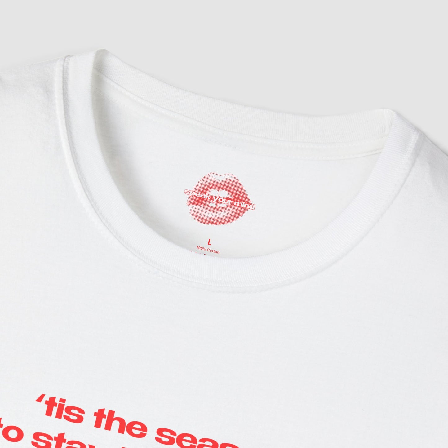 "'Tis The Season, To Stay Indoors And Mind My Own Business." | Text Only | T-Shirt