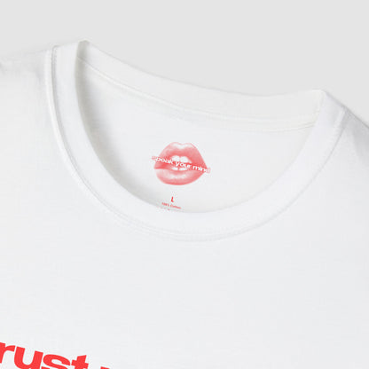 "Trust No Man. Fear No Bitch." | Text Only | T-Shirt