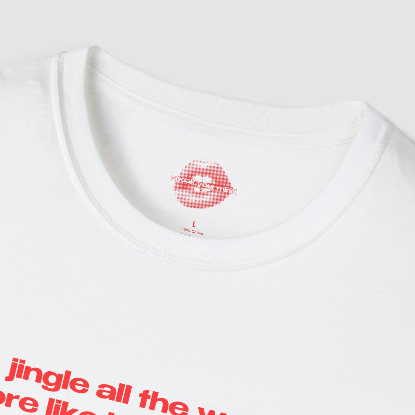 "Jingle All The Way? More Like Barely Making It To New Year's Day." | Text Only | T-Shirt