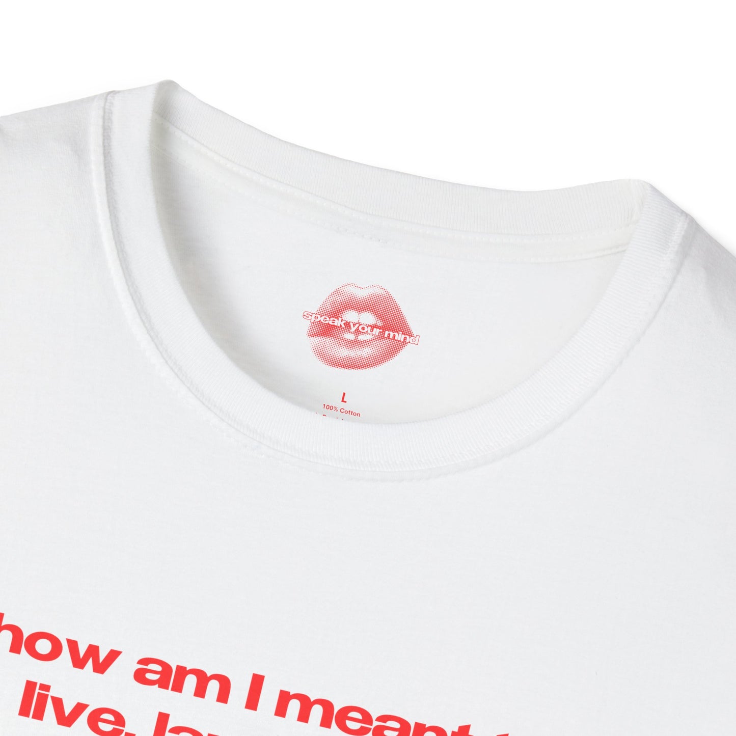 "How Am I Meant To Live, Laugh, Love, When Climate Change Is Real, But Half The Internet Is Busy Debating If Birds Are." | Text Only | T-Shirt