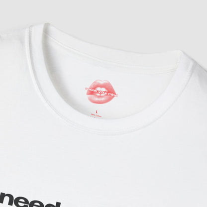 "I Need Money, Not Boys." | Text Only | T-Shirt