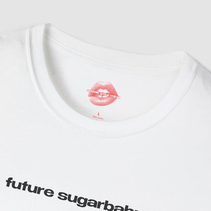 "Future Sugarbaby." | Text Only | T-Shirt