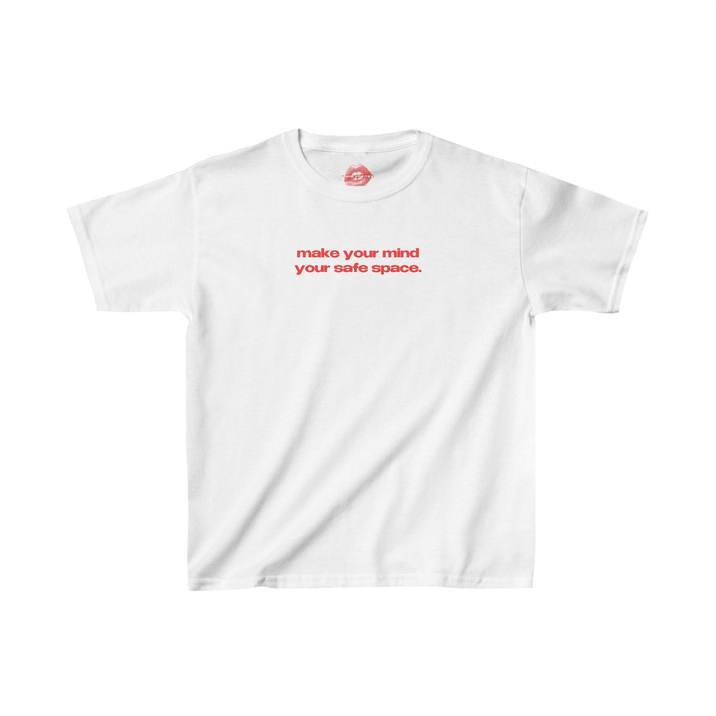 "Make Your Mind Your Safe Space." | Text Only | Baby Tee