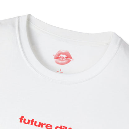 "Future Dilf." | Text Only | T-Shirt