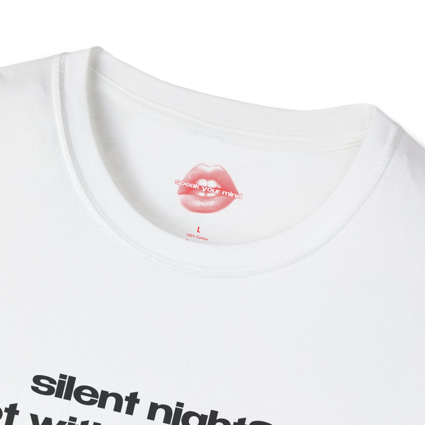 "Silent Night? Not With My Family." | Text Only | T-Shirt