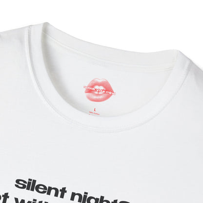 "Silent Night? Not With My Family." | Text Only | T-Shirt