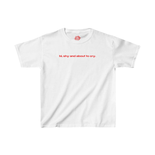 "Bi, Shy And About To Cry." | Text Only | Baby Tee