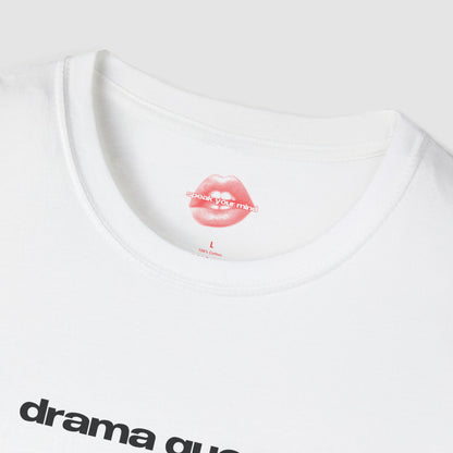 "Drama Queen." | Text Only | T-Shirt