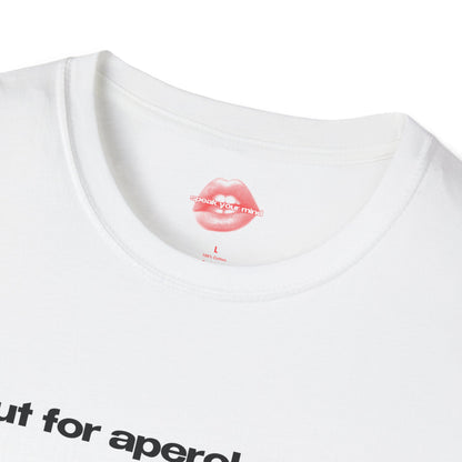 "Slut For Aperol Spritz." | Text Only | T-Shirt