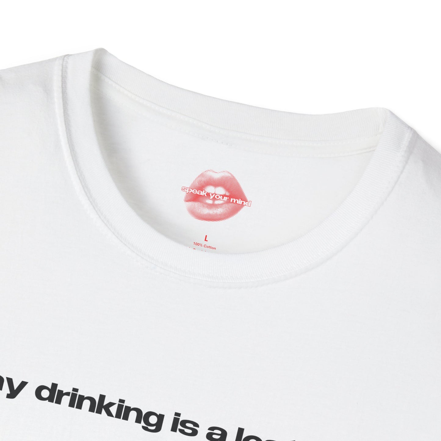 "Day Drinking Is A Lost Art." | Text Only | T-Shirt