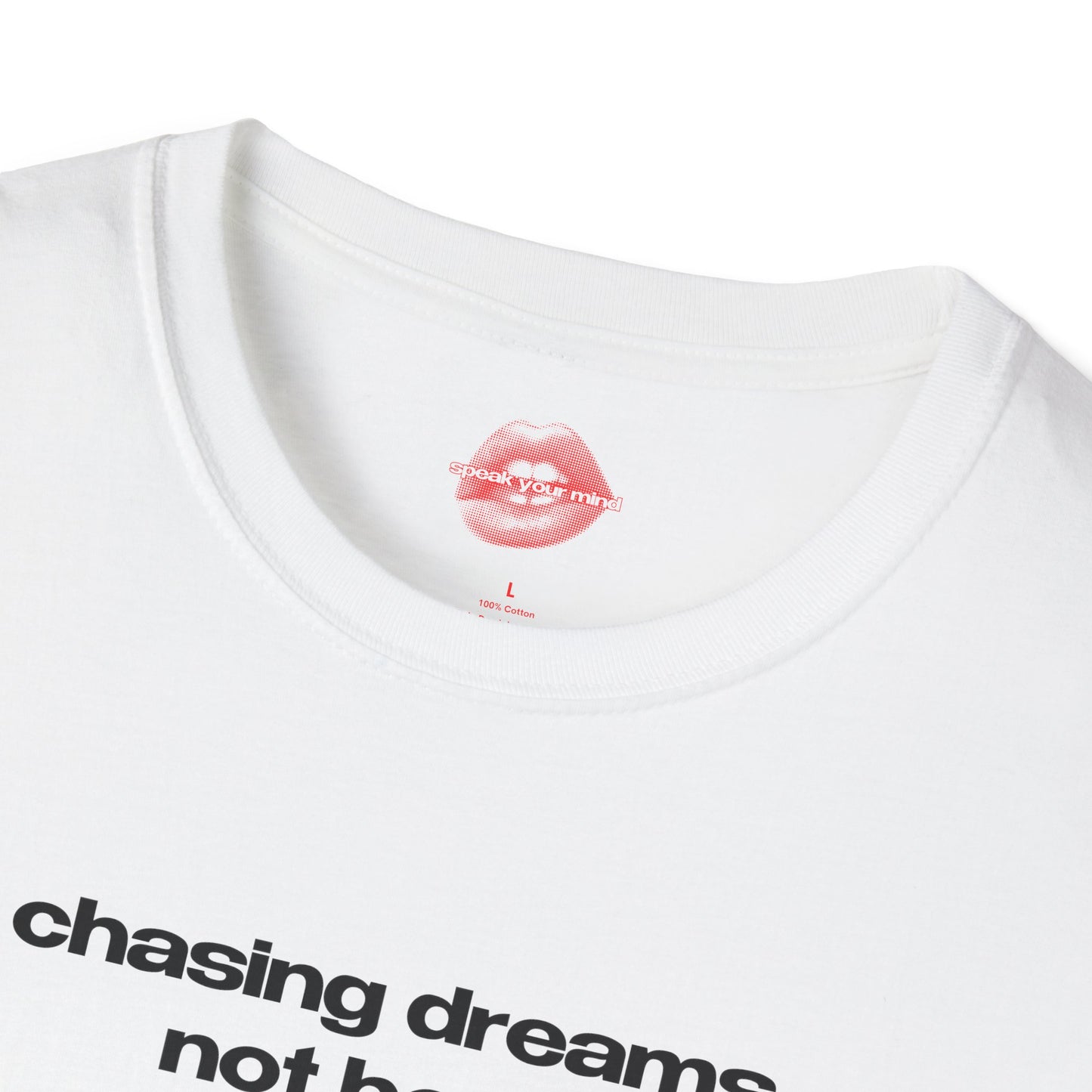 "Chasing Dreams, Not Boys." | Text Only | T-Shirt