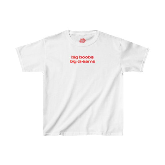 "Big Boobs Big Dreams" | Text Only | Baby Tee