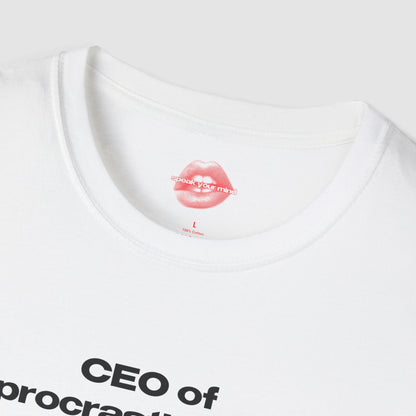 "CEO Of Procrastination." | Text Only | T-Shirt