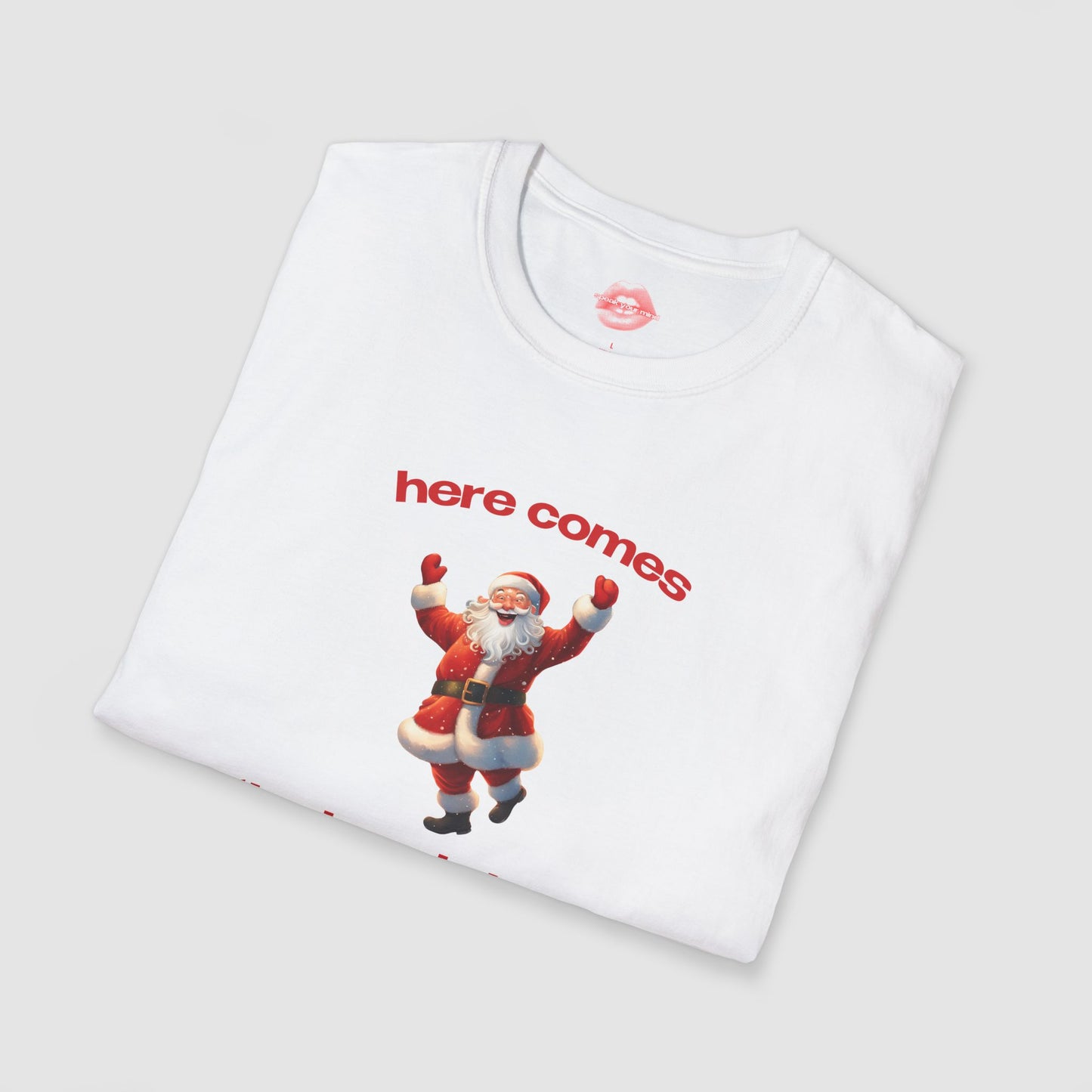 "Here Comes The Breakdown." | Cheering Santa | T-Shirt