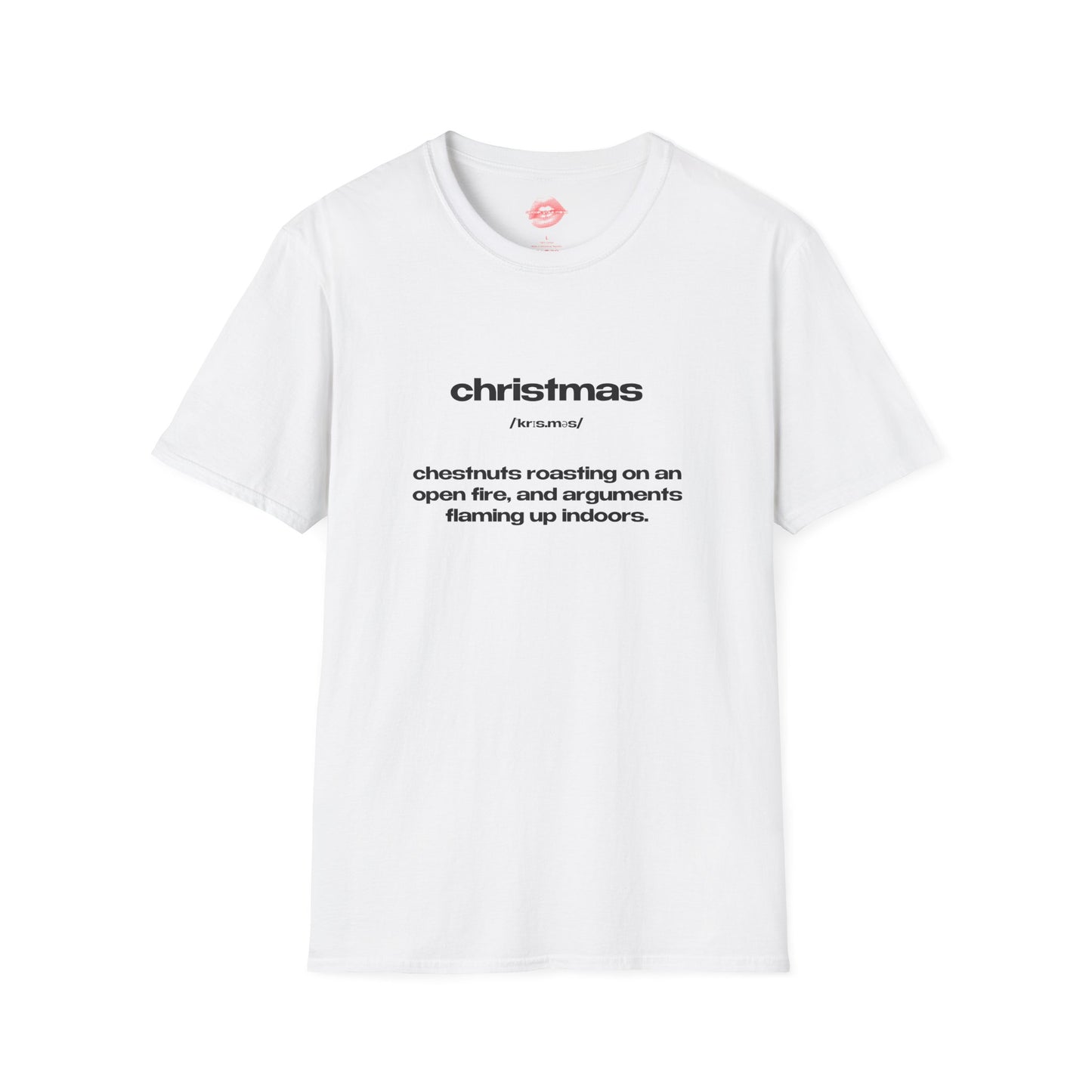 "Christmas - Chestnuts Roasting On An Open Fire, And Arguments Flaming Up Indoors." | Text Only | T-Shirt