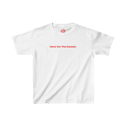 "Here For The Booze." | Text Only | Baby Tee