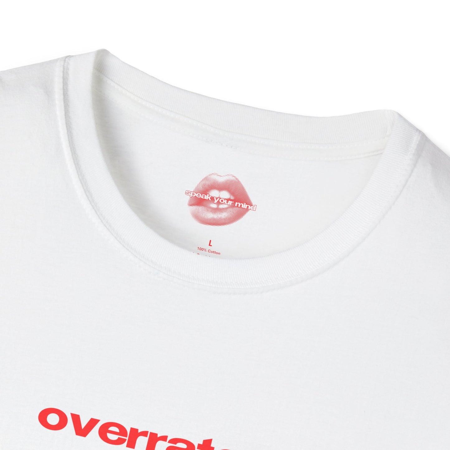 "Overrated." | Text Only | T-Shirt