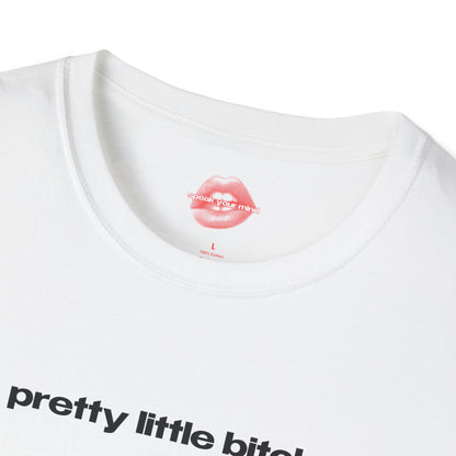 "Pretty Little Bitch." | Text Only | T-Shirt