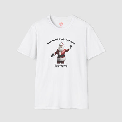"Time To Hit Jingle Bell Rock (Bottom)" | Santa | T-Shirt